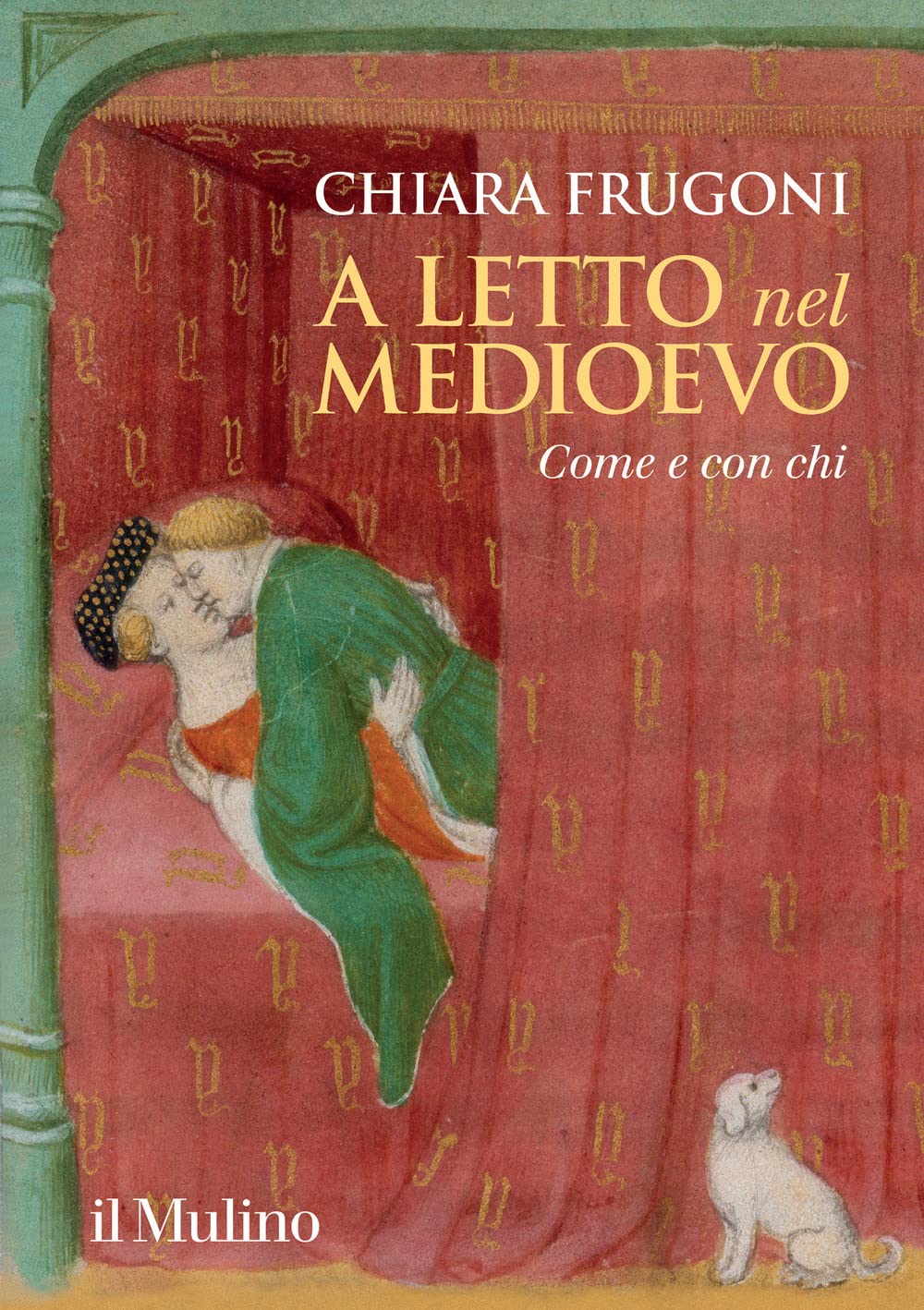 A letto nel Medioevo: Come e con chi (Hardcover)