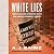 White Lies: The Double Life of Walter F. White and America’s Darkest Secret