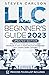 LLC Beginner's Guide, Updated Edition: The Most Complete and Easy-to-Follow Handbook on How to Form, Manage and Maintain Your Limited Liability Company