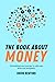 The book about money: Kickstarting your journey to ultimate financial prosperity