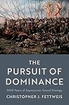The Pursuit of Dominance by Christopher J. Fettweis The Pursuit of Dominance by Christopher J. Fettweis