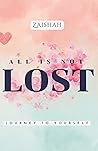 All Is Not Lost: Journey To Yourself