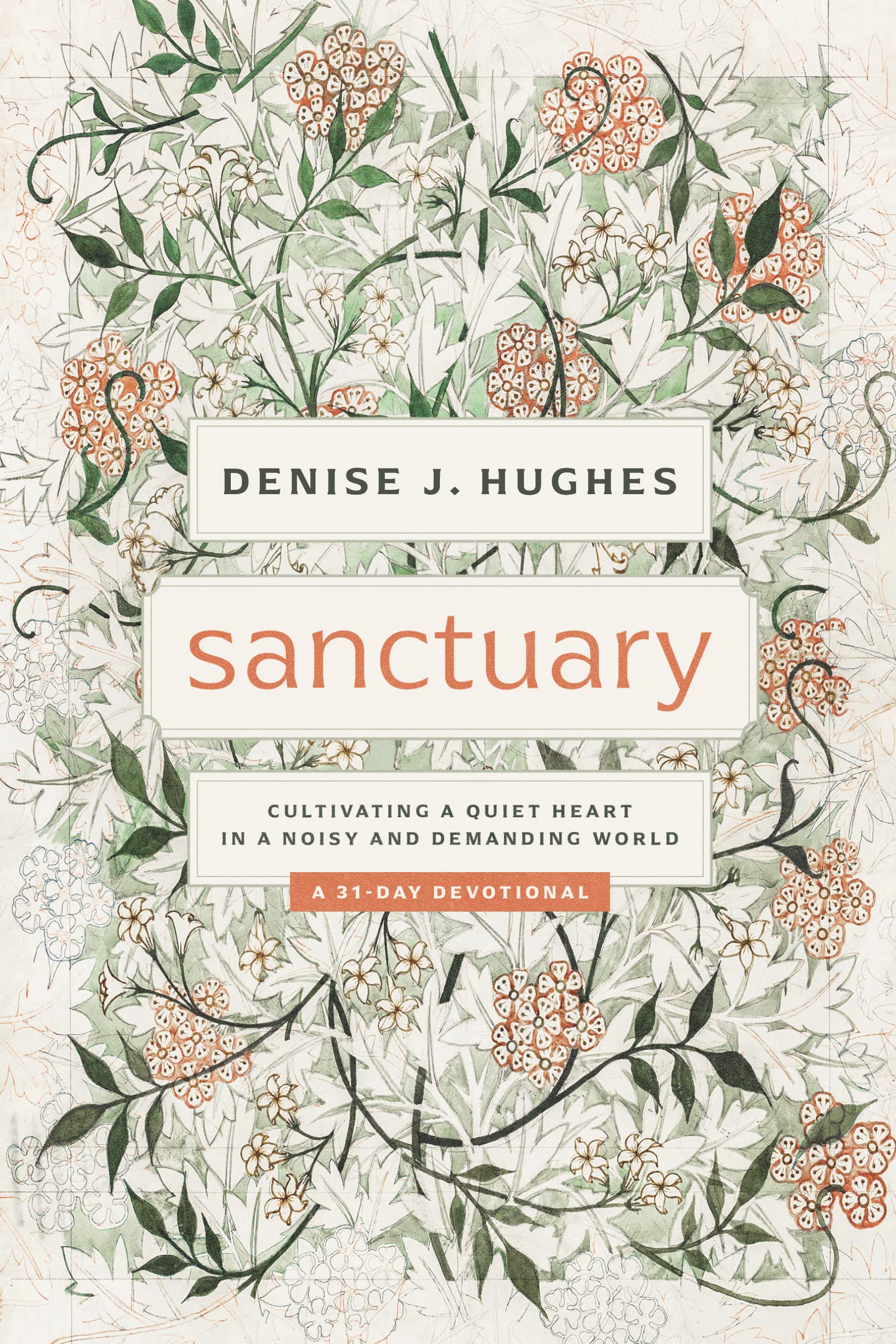 Sanctuary: Cultivating a Quiet Heart in a Noisy and Demanding World (Kindle Edition)