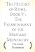 The History of Rome, Book V : The Establishment of the Military Monarchy