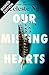 Our Missing Hearts
