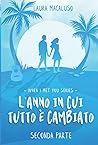 L’anno in cui tutto è cambiato - Seconda parte by Laura Macaluso