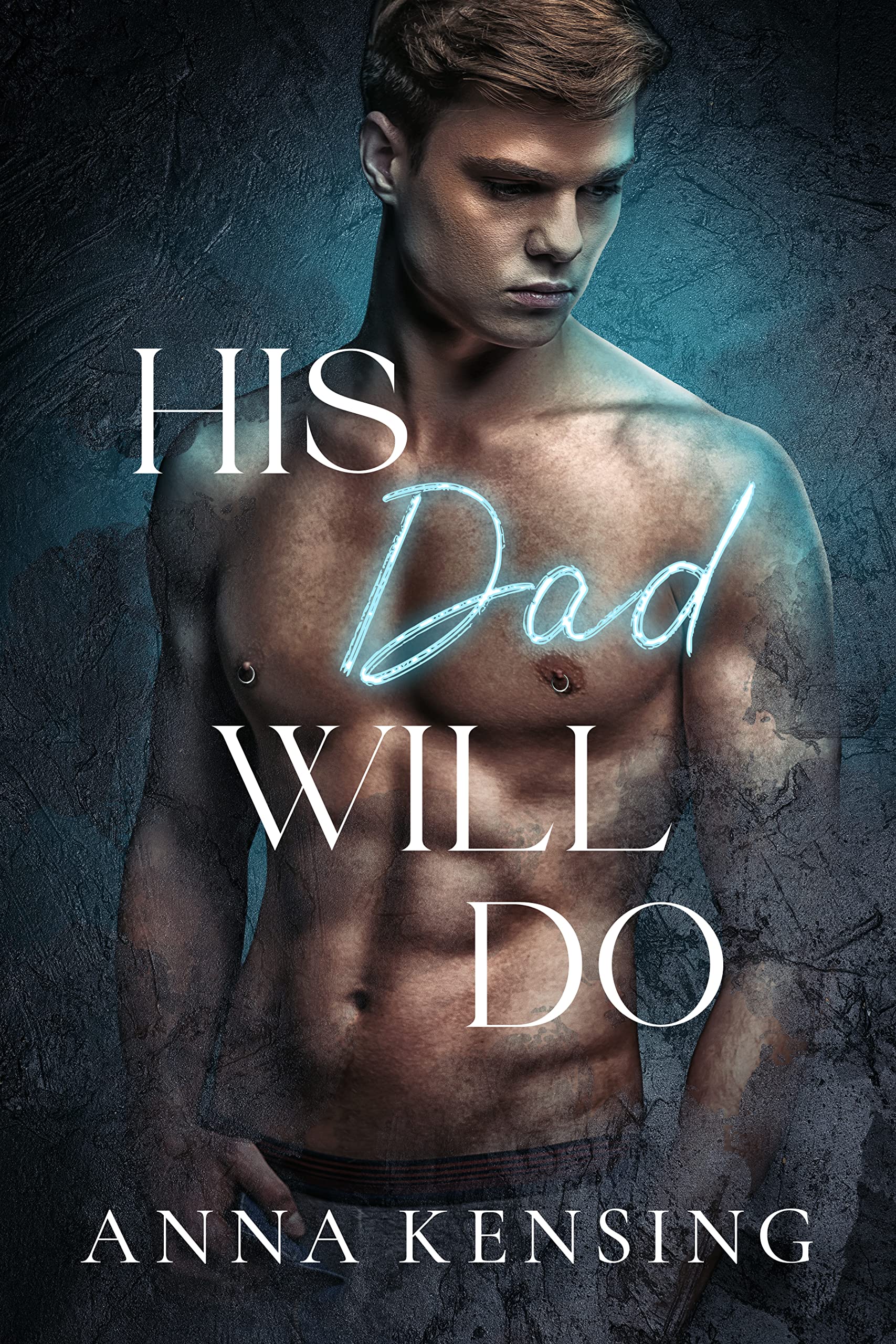 His Dad Will Do (Kindle Edition)