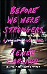 Before We Were Strangers by Renee Carlino