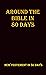 Around the Bible in 80 days...