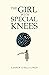 The Girl with Special Knees