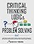 Critical thinking, Logic & Problem Solving: The Ultimate Guide to Better Thinking, Systematic Problem Solving and Making Impeccable Decisions with Secret Tips to Detect Logical Fallacies