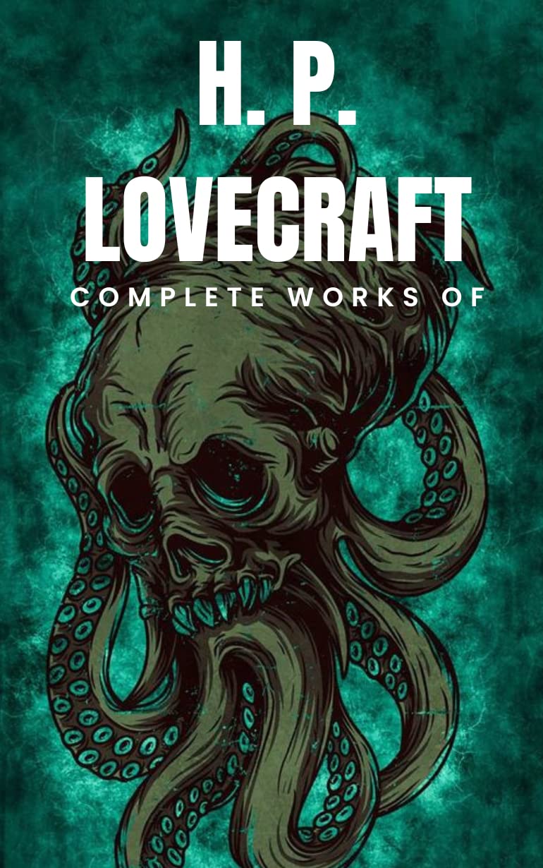 Complete Works of H. P. Lovecraft :