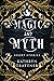 Magic and Myth: Short Stories