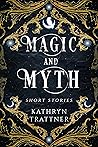 Magic and Myth: S...