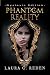 Phantom Reality: Dyslexic Edition (The Phantom Series Dyslexic Edition)