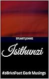 Isithunzi : #aBrknPoet Dark Musings