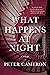 What Happens at Night: A Novel