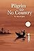 Pilgrim to No Country
