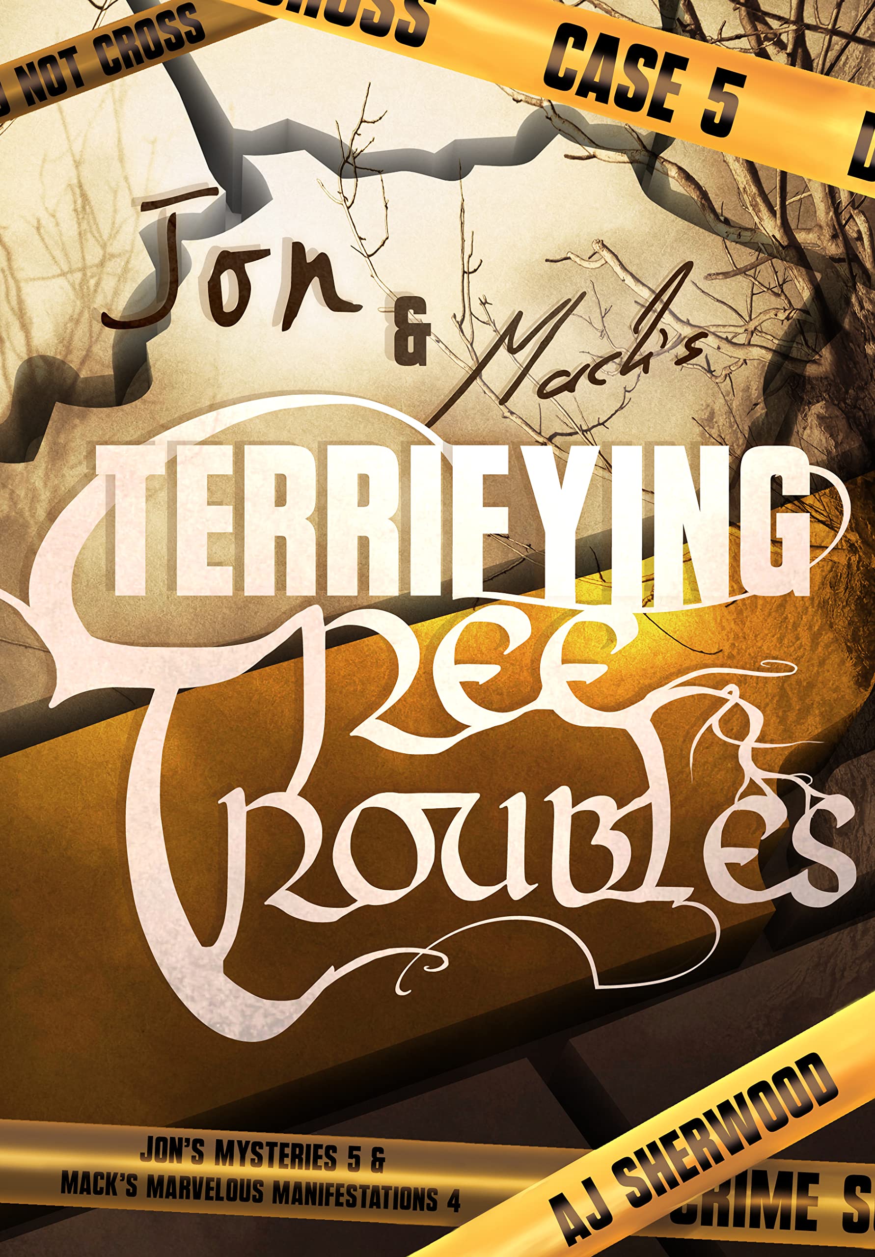 Jon and Mack's Terrifying Tree Troubles (Jon's Mysteries, #5)