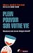 Plein pouvoir sur votre vie...