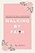 100 Days of Walking By Fait...