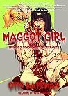 Maggot Girl, Episode 3 by Otis Bateman