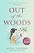 Out of the Woods: A tale of positivity, kindness and courage