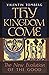 Thy Kingdom Come: The New E...