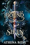 Bound to a Siren