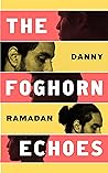 The Foghorn Echoes by Danny Ramadan
