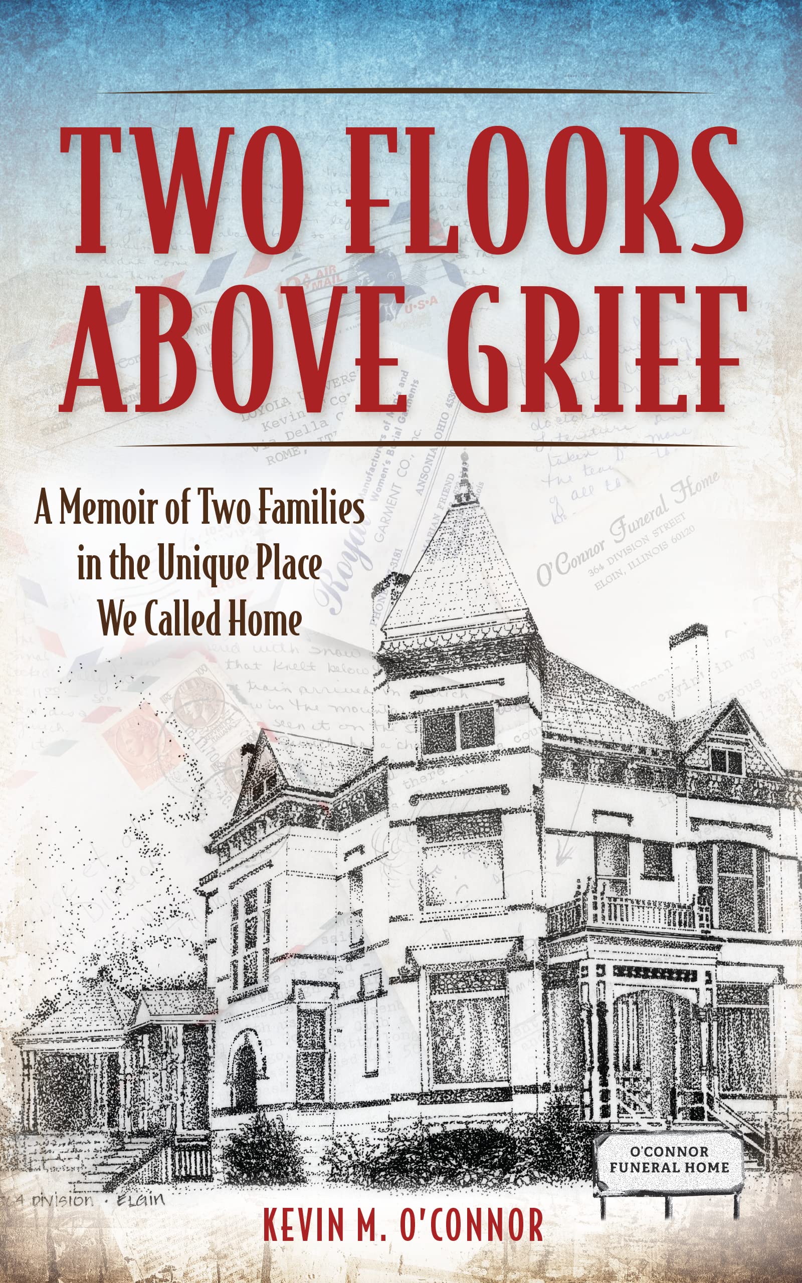 Two Floors Above Grief: A Memoir of Two Families in the Unique Place We Called Home (Kindle Edition)