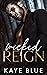 Wicked Reign by Kaye Blue