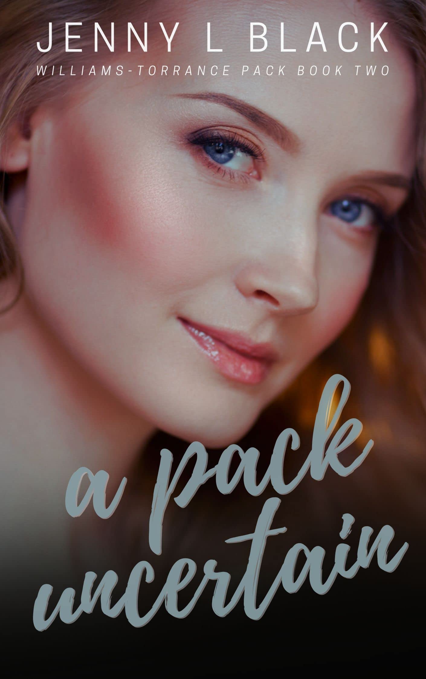 A Pack Uncertain (Williams-Torrance Pack #2)