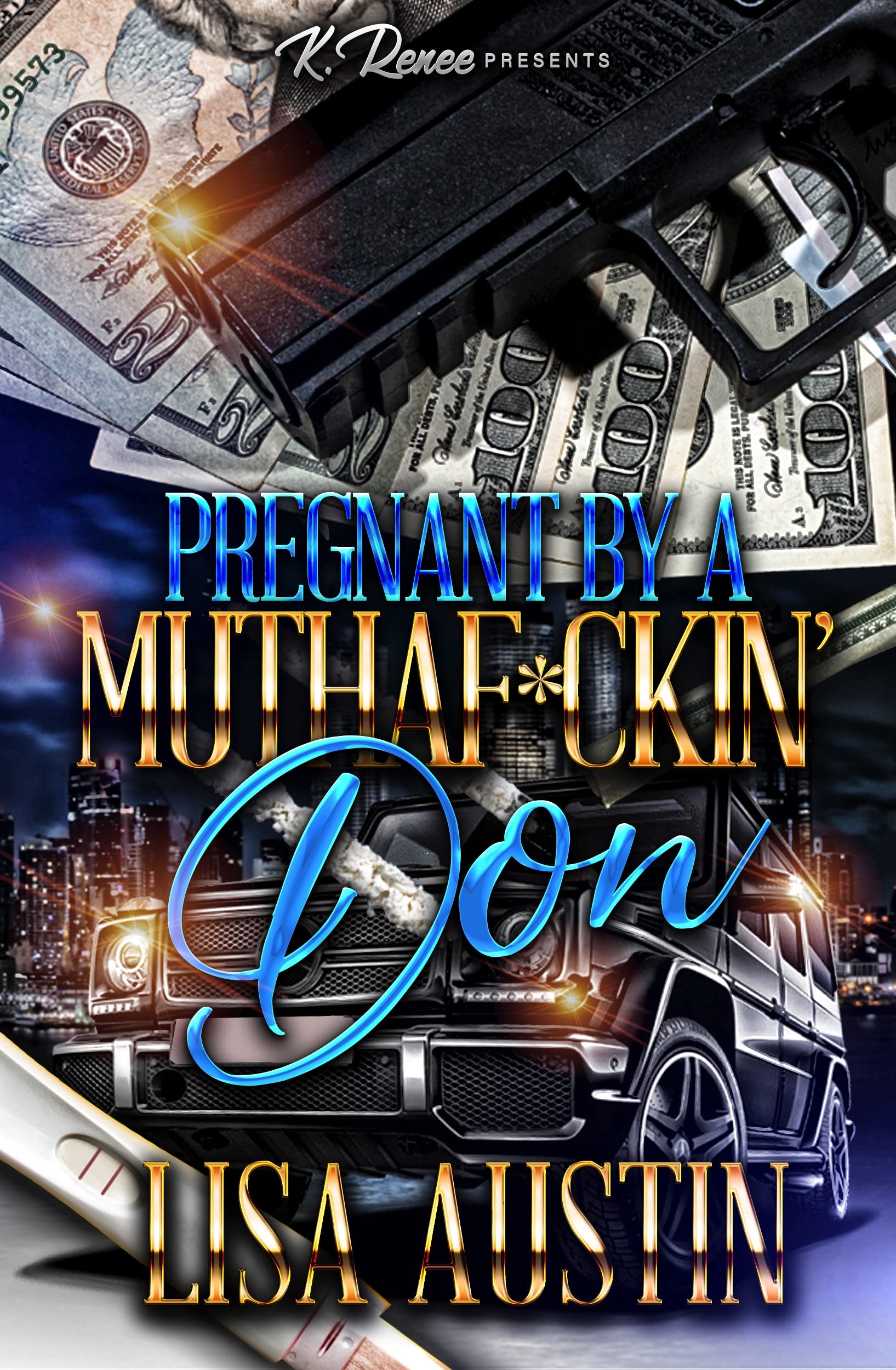 Pregnant By A Muthaf*ckin' Don (Kindle Edition)