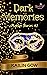 Dark Memories by Kailin Gow Dark Memories by Kailin Gow