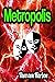 Metropolis