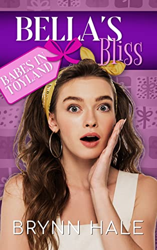 Bella's Bliss (Babes in Toyland, #4)