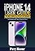 iPhone 14 User Guide: The Most Complete Step by Step Manual to Mastering the New Apple iPhone 14 Hidden Features and Updates with Tips & Tricks for iOS 16