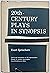 20th-Century Plays in Synopsis