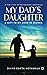 My Dad's Daughter: A Gift t...