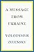 A Message from Ukraine: Speeches, 2019-2022