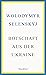 Botschaft aus der Ukraine: Die Autorenerlöse aus dem Verkauf dieses Buches gehen an United24, eine von Wolodymyr Selenskyj ins Leben gerufene Initiative, ... der Ukraine sammelt. (German Edition)