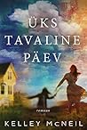 Üks tavaline päev by Kelley McNeil