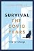 Survival: The Covid Years