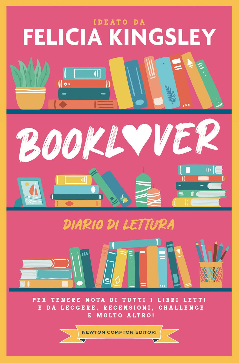 Booklover. Diario di lettura. Per tenere nota di tutti i libri letti e da leggere, recensioni, challenge e molto altro! (Paperback)