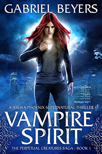 Vampire Spirit (The Perpetual Creatures Saga Book 1)