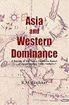 Asia and Western Dominance by K.M. Panikkar