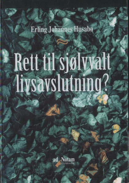 Rett til sjølvvalt livsavslutning?