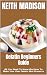 Gelatin Beginners Guide : A...