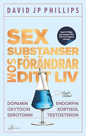 Sex substanser som förändrar ditt liv
